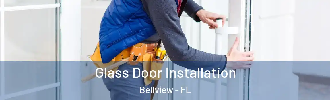 Glass Door Installation Bellview - FL